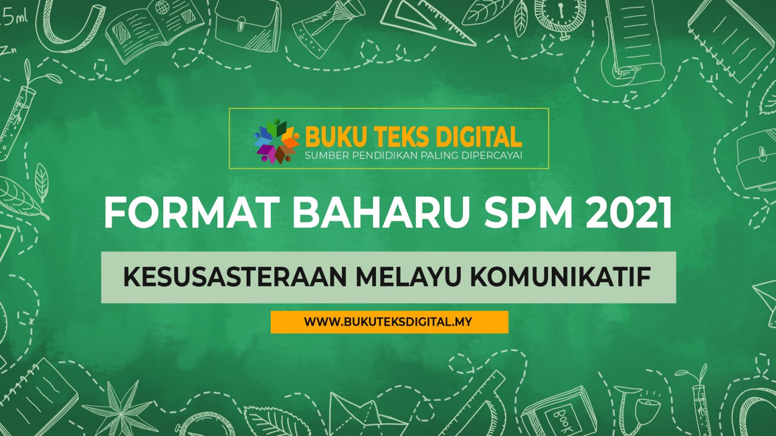 Format Baharu Kesusasteraan Melayu komunikatif SPM 2021