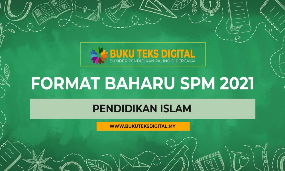 Format Baharu Pendidikan Islam SPM 2021 – Buku Teks Digital